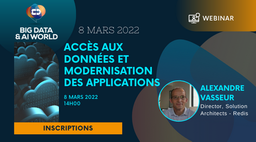 WEBINAR | Accès aux données et modernisation des applications : des applications plus rapides plus rapidement dans le Cloud avec Redis